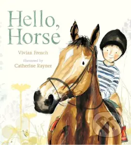 Hello, Horse - Vivian French - kniha z kategorie Pro děti