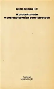 O protektorátu v sociokulturních souvislostech - Dagmar Magincová
