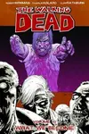 The Walking Dead 10 (What We Become) - Robert Kirkman, Charlie Adlard (ilustrátor), Cliff Rathburn (ilustrátor) - kniha z kategorie Komiksy