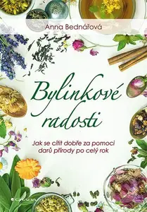 Bylinkové radosti - Anna Bednářová