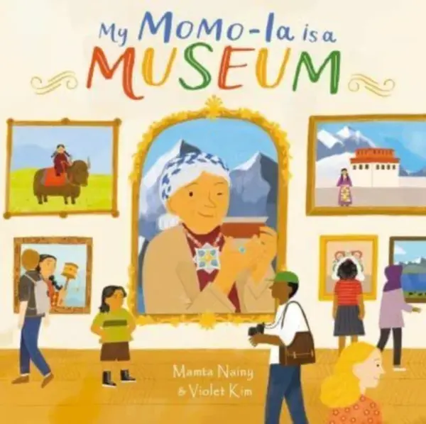 My Momo-la is a Museum - Mamta Nainy