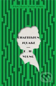 Chatterton Square - E H Young - kniha z kategorie Společenská beletrie