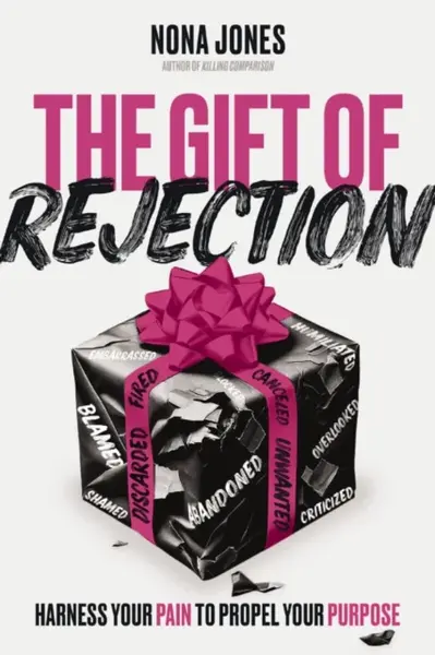 The Gift of Rejection - Nona Jones