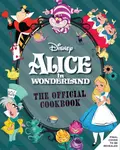 Alice in Wonderland: The Official Cookbook - Elena Craig