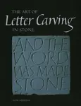 Art of Letter Carving in Stone - Tom Perkins