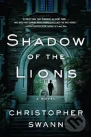 Shadow of the Lions (A Novel) - Christopher Swann - kniha z kategorie Detektivky, thrillery a horory