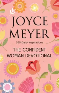 The Confident Woman Devotional - Joyce Meyer