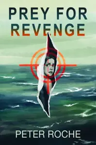 Prey for Revenge - Peter Roche