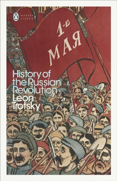 History of the Russian Revolution - Leon Trotsky