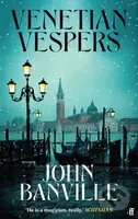 Venetian Vespers - John Banville