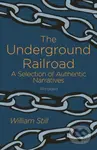 The Underground Railroad (A Selection of Authentic Narratives) - kniha z kategorie Humanitní a společenské vědy