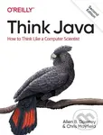 Think Java (How to Think Like a Computer Scientist),Think Java (How to Think Like a Computer Scientist) - kniha z kategorie Programovanie