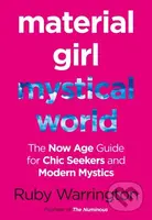 Material Girl, Mystical World (The Now-Age Guide for Chic Seekers and Modern Mystics) - kniha z kategorie Zdraví a životní styl