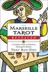 The Marseille Tarot Revealed (A Complete Guide to Symbolism, Meanings & Methods) - kniha z kategorie Zdraví a životní styl
