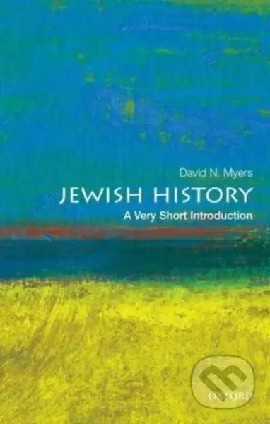 Jewish History (A Very Short Introduction) - David N. Myers - kniha z kategorie Humanitní a společenské vědy