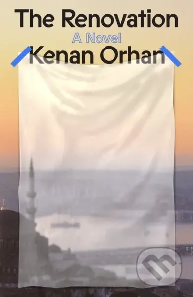 Renovation (A Novel) - Kenan Orhan