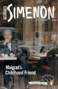 Maigret's Childhood Friend (Inspector Maigret) - Georges Simenon - kniha z kategorie Detektivky, thrillery a horory
