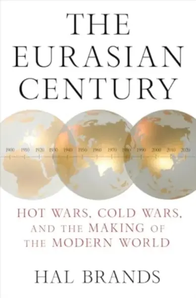 The Eurasian Century - Brands Hal