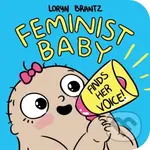 Feminist Baby Finds Her Voice! - Loryn Brantz - kniha z kategorie Pro děti