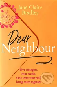Dear Neighbour (A moving, inspirational novel about community, family and the true meaning of home) - kniha z kategorie Společenská beletrie