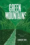 Green Mountains - Caroline Eden
