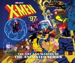 X-Men â€™97: The Art and Making of the Animated Series - James Field