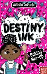 Destiny Ink: Baking Mix-Up - Adeola Sokunbi