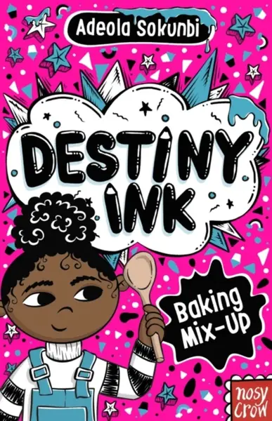 Destiny Ink: Baking Mix-Up - Adeola Sokunbi