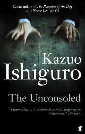 The Unconsoled - Kazuo Ishiguro