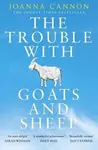 The Trouble with Goats and Sheep - Cannon Joanna