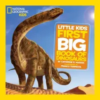 Little Kids First Big Book of Dinosaurs - Catherine D. Hughes