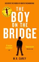 The Boy on the Bridge - M. R. Carey
