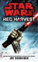 Star Wars: Red Harvest - Joe Schreiber