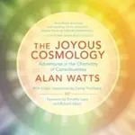 The Joyous Cosmology - Alan Watts