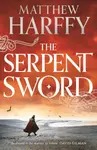 The Serpent Sword - Matthew Harffy