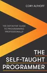 The Self-taught Programmer - Cory Althoff