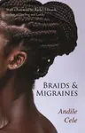 Braids & Migraines - Andile Cele