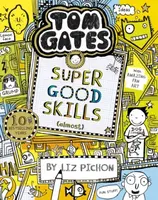 Tom Gates: Super Good Skills (Almost...) - Liz Pichon