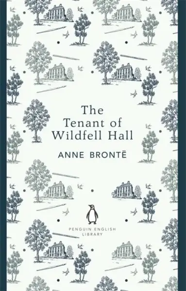 The Tenant of Wildfell Hall - Anne Brontëová