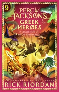 The Greek Heroes - Percy Jackson - Rick Riordan