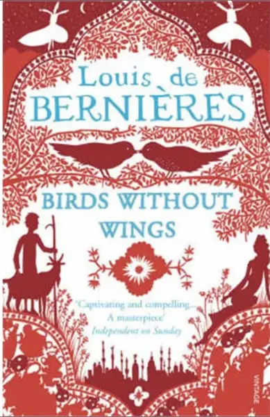 Birds Without Wings - Louis de Berniéres