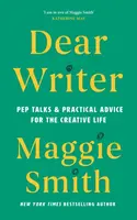 Dear Writer - Maggie Smith