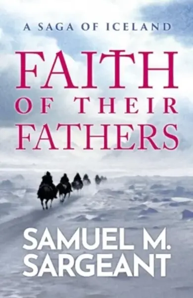 Faith of their Fathers - Samuel Sargeant