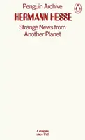 Strange News from Another Planet - Hermann Hesse