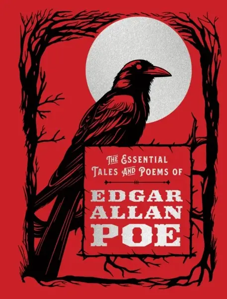 The Essential Tales and Poems of Edgar Allan Poe - Edgar Allan Poe