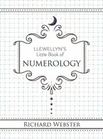 Llewellyn's Little Book of Numerology - Richard Webster