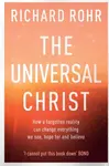 The Universal Christ - Richard Rohr