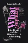 What Remains? - Rupert Callender