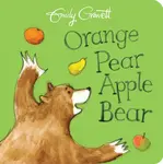 Orange Pear Apple Bear - Emily Gravett