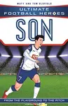 Ultimate Football Heroes: Son Heung-min (Wing Wizards 8) - Tom & Matt Oldfield, Ultimate Football Heroes